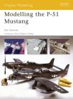 Modelling the P-51 Mustang (Osprey Modelling) By Stan Spooner Cover Image