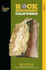 Rockhounding California: A Guide To The State's Best Rockhounding Sites By Gail A. Butler, Shep Koss Cover Image