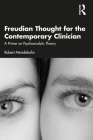 Freudian Thought for the Contemporary Clinician: A Primer on Psychoanalytic Theory Cover Image