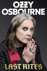Last Rites By Ozzy Osbourne, Chris Ayres (With) Cover Image