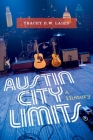 Austin City Limits: A History By Tracey E. W. Laird Cover Image