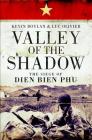 Valley of the Shadow: The Siege of Dien Bien Phu Cover Image