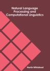 Natural Language Processing and Computational Linguistics By Martin Whitehead (Editor) Cover Image