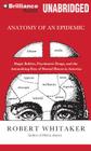 Anatomy of an Epidemic: Magic Bullets, Psychiatric Drugs, and the Astonishing Rise of Mental Illness in America By Robert Whitaker, Ken Kliban (Read by) Cover Image