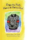 Drop the Puck, Hooray for Hockey Day! Cover Image