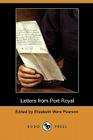 Letters from Port Royal: Written at the Time of the Civil War (1862-1868) (Dodo Press) Cover Image