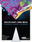 Disciplinary Core Ideas: Reshaping Teaching and Learning By Ravit Golan Duncan Cover Image