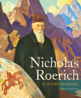 Nicholas Roerich: The Artist Who Would Be King (Russian and East European Studies) Cover Image