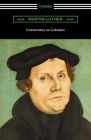 Commentary on Galatians By Martin Luther, Theodore Graebner (Translator) Cover Image