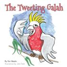 The Tweeting Galah By Kim Maslin, John Field (Illustrator) Cover Image