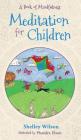 Meditation For Children: A Book of Mindfulness By Shelley Wilson, Phaedra Elson Cover Image