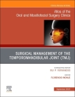 Temporomandibular Joint Surgery, an Issue of Atlas of the Oral & Maxillofacial Surgery Clinics: Volume 30-2 (Clinics: Internal Medicine #30) By Florencio Monje Gil (Editor) Cover Image