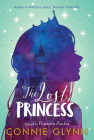 The Rosewood Chronicles #3: The Lost Princess By Connie Glynn Cover Image