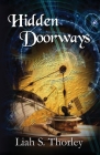 Hidden Doorways By Liah S. Thorley, Eric Lindgren (Cover Design by) Cover Image