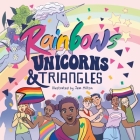 Rainbows, Unicorns, and Triangles: Queer Symbols Throughout History Cover Image