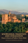 Knowledge, Tradition and Civilization: Essays in honour of Professor Osman Bakar By Khairudin Aljunied (Editor) Cover Image