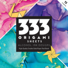333 Origami Sheets Alcohol Ink Designs: High-Quality Double-Sided Paper Pack Book By C&t Publishing (Editor) Cover Image