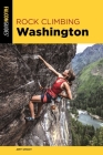 Rock Climbing Washington (State Rock Climbing) By Jeff Smoot Cover Image