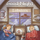 Good Night Lobsters (Good Night Our World) By Adam Gamble, Mark Jasper, David Leonard (Illustrator) Cover Image