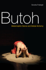 Butoh: Metamorphic Dance and Global Alchemy By Sondra Fraleigh Cover Image