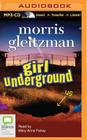 Girl Underground By Morris Gleitzman, Mary-Anne Fahey (Read by) Cover Image