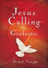 Jesus Calling for Graduates, Hardcover, with Scripture References Cover Image