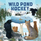 Wild Pond Hockey By Jeffrey Domm Cover Image