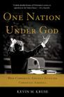 One Nation Under God: How Corporate America Invented Christian America Cover Image