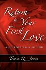 Return to Your First Love By Teresa Jones Cover Image