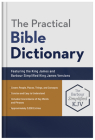 The Practical Bible Dictionary: Featuring the King James and Barbour Simplified King James Versions Cover Image