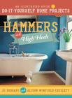 Hammers and High Heels: An Illustrated Guide to Do-It-Yourself Home Projects By Jo Behari, Alison Winfield-Chislett Cover Image
