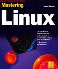 Mastering Linux [With Contains the Complete Red Hat Linux Distributions] By Arman Danesh Cover Image