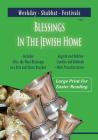 Blessings In The Jewish Home: Shabbat, Festivals, Weekday By Sender Ben-David (Compiled by) Cover Image