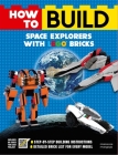 How to Build Space Explorers with LEGO Bricks By Francesco Frangioja Cover Image