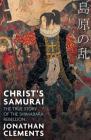 Christ's Samurai By Jonathan Clements Cover Image
