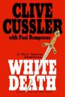 White Death By Clive Cussler, Paul Kemprecos Cover Image