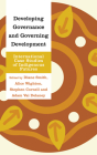Developing Governance and Governing Development: International Case Studies of Indigenous Futures By Diane Smith (Editor), Alice Wighton (Editor), Stephen Cornell (Editor) Cover Image