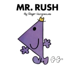 Mr. Rush (Mr. Men and Little Miss) By Roger Hargreaves Cover Image