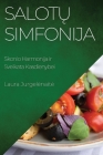 Salotų Simfonija: Skonio Harmonija ir Sveikata Kasdienybei By Laura Jurgelenaite Cover Image