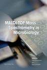 MALDI-TOF Mass Spectrometry in Microbiology Cover Image