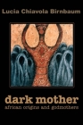 Dark Mother: African Origins and Godmothers Cover Image