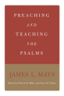 Preaching and Teaching the Psalms By James Luther Mays Cover Image