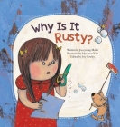 Why Is It Rusty?: Oxidation (Science Storybooks) Cover Image