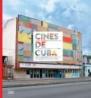 Cines de Cuba: Photographs by Carolina Sandretto By Carolina Sandretto (Photographer) Cover Image