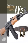 Gun Digest Shooter's Guide to AKs By Marco Vorobiev Cover Image