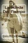 La Rueda Del Tiempo By Martin Hernandez B. (Editor), Carlos Castaneda Cover Image