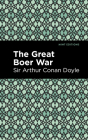 The Great Boer War By Sir Doyle, Arthur Conan, Mint Editions (Contribution by) Cover Image