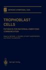 Trophoblast Cells: Pathways for Maternal-Embryonic Communication (Serono Symposia USA) By Michael J. Soares (Editor), Stuart Handwerger (Editor), Frank Talamantes (Editor) Cover Image