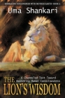 The Lion's Wisdom: A Channeled Text Toward Awakening Human Consciousness By Uma Shankari Cover Image
