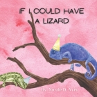 If I Could Have a Lizard By Nicole D. Avis Cover Image